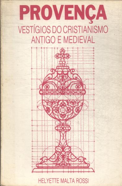 Provença: Vestígios Do Cristianismo Antigo E Medieval