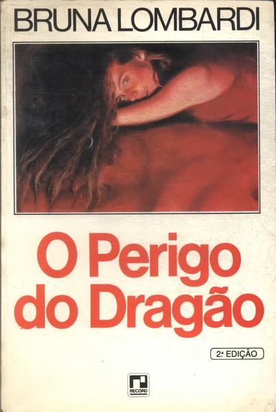 O Perigo Do Dragão