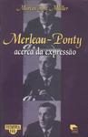 Merleau-ponty: Acerca Da Expressão