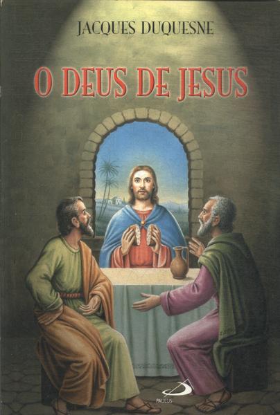 O Deus De Jesus