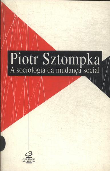 A Sociologia Da Mudança Social