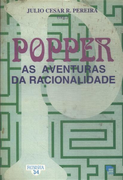 Popper: As Aventuras Da Racionalidade