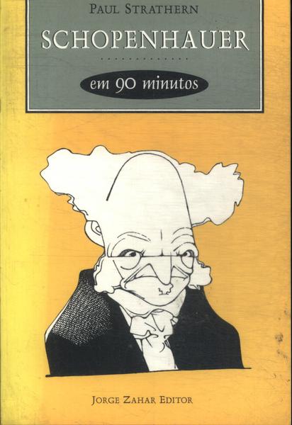 Schopenhauer Em 90 Minutos
