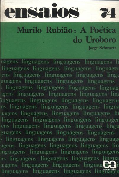 Murilo Rubião: A Poética Do Uroboro
