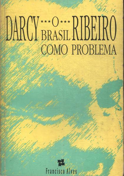 O Brasil Como Problema