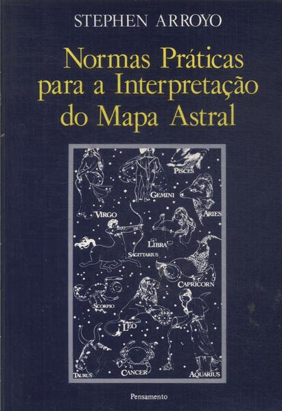 Normas Práticas Para A Interpretação Do Mapa Astral