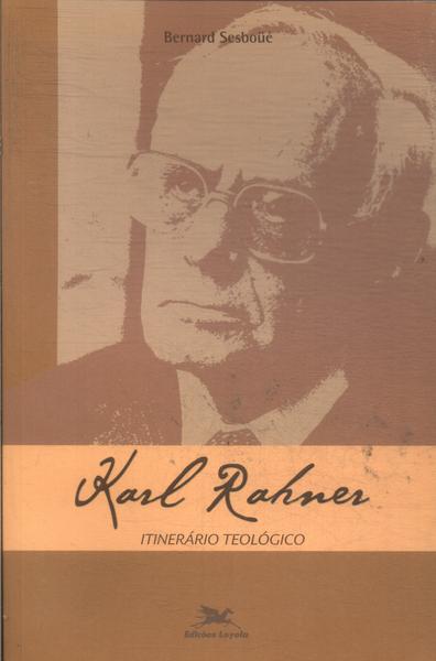 Karl Rahner: Itinerário Teológico
