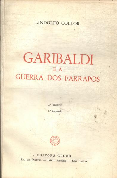 Garibaldi E A Guerra Dos Farrapos