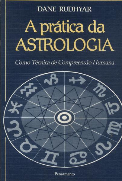 A Prática Da Astrologia