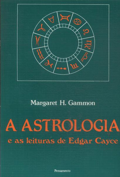 A Astrologia E As Leituras De Edgar Cayce