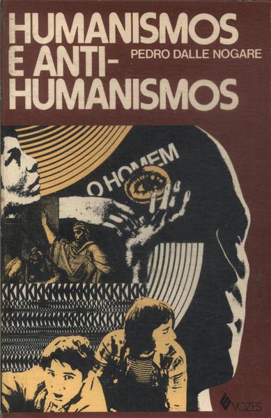 Humanismos E Anti-Humanismos
