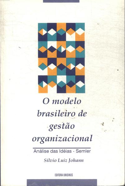 O Modelo Brasileiro De Gestão Organizacional