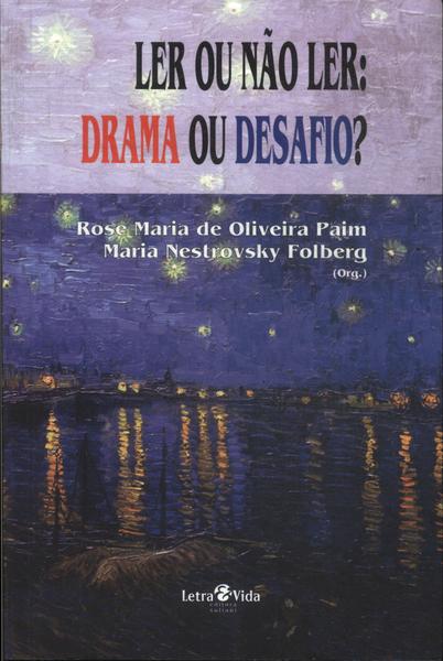 Ler Ou Não Ler: Drama Ou Desafio