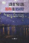 Ler Ou Não Ler: Drama Ou Desafio