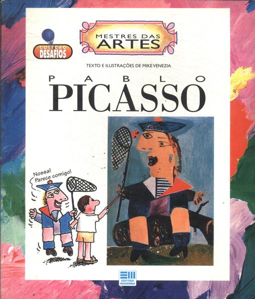 Mestres Das Artes: Pablo Picasso
