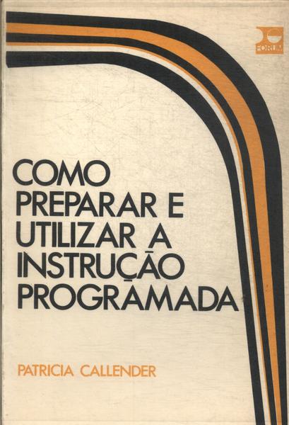 Como Preparar E Utilizar A Instrução Programada