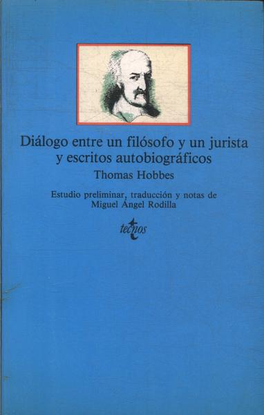 Diálogo Entre Un Filósofo Y Un Jurista Y Escritos Autobiográficos