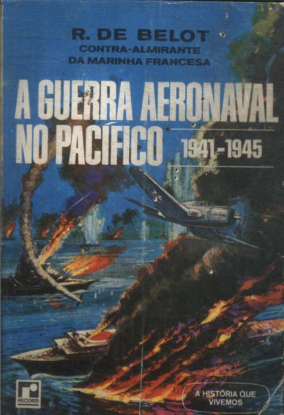 A Guerra Aeronaval No Pacífico
