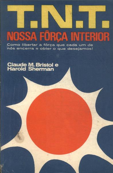 T. N. T.:  Nossa Força Interior