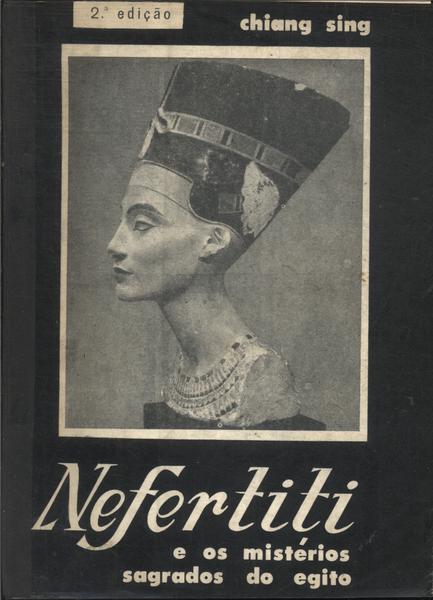 Nefertiti E Os Mistérios Sagrados Egito