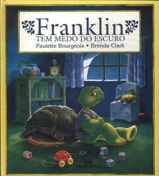 Franklin Tem Medo Do Escuro