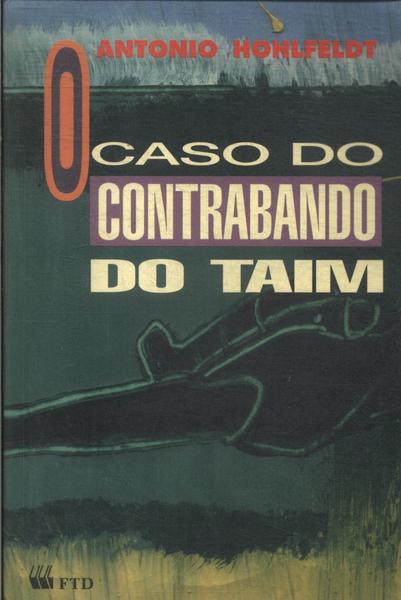 O Caso Do Contrabando Do Taim