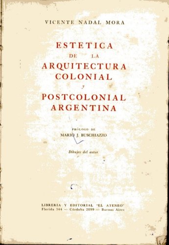 Estetica de la Arquitectura Colonial y Postcolonial Argentina
