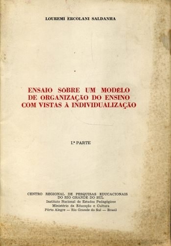 Ensaio sobre um Modelo de Organização do Ensino com Vistas à Individualização (Em 2 volumes)