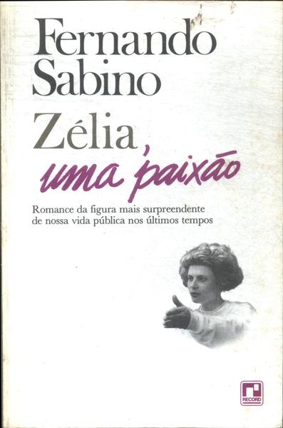 Zélia, Uma Paixão