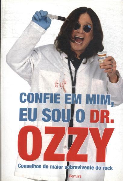 Confie Em Mim, Eu Sou O Dr. Ozzy