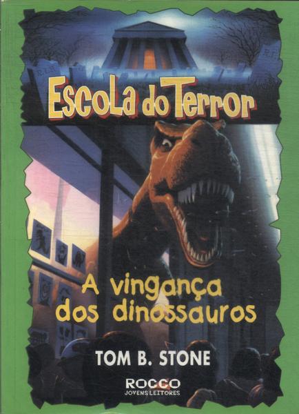 Escola Do Terror: A Vingança Dos Dinossauros