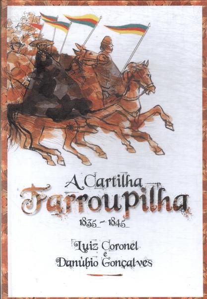 A Cartilha Farroupilha 1835-1845