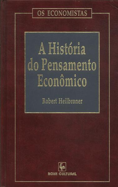 Os Economistas: Heilbroner