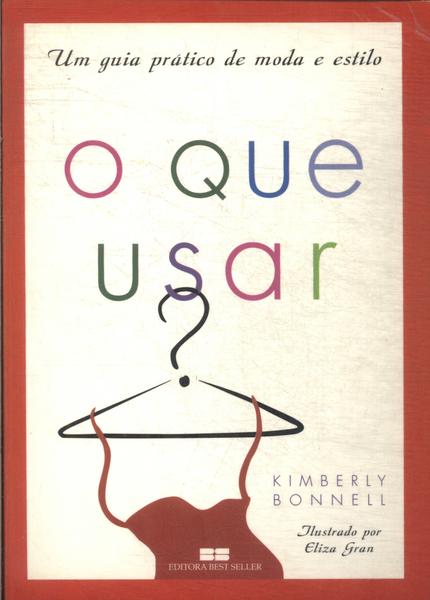 O Que Usar?