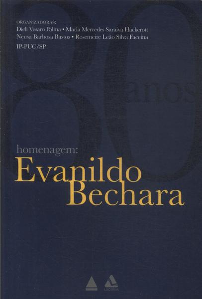 Homenagem: 80 Anos De Evanildo Bechara