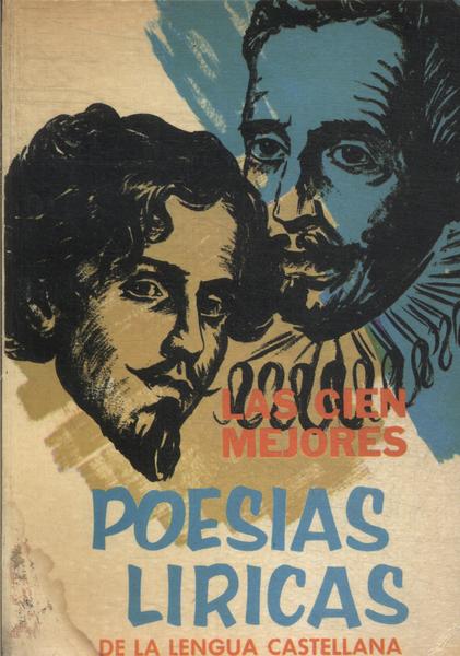 Las Cien Mejores Poesías (líricas) De La Lengua Castellana