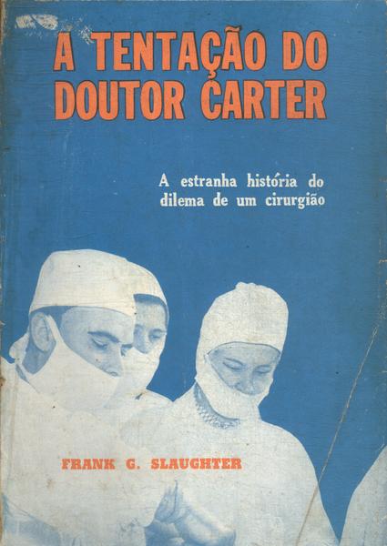 A Tentaçao Do Doutor Carter