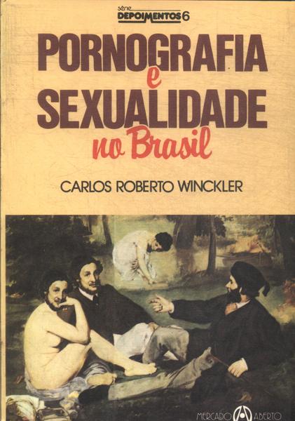 Pornografia E Sexualidade No Brasil