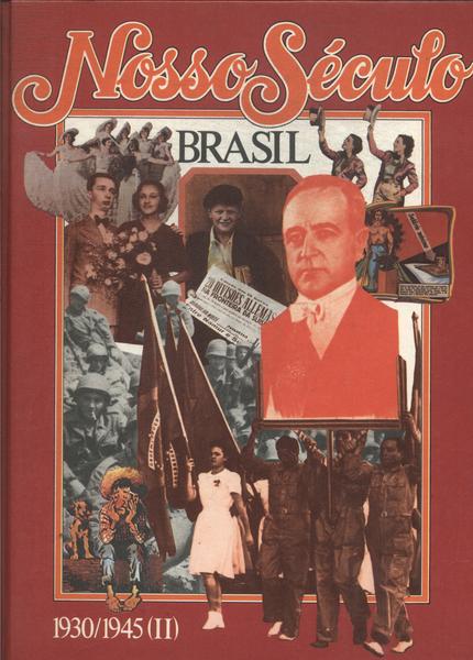 Nosso Século Brasil 1930-1945 Vol 6