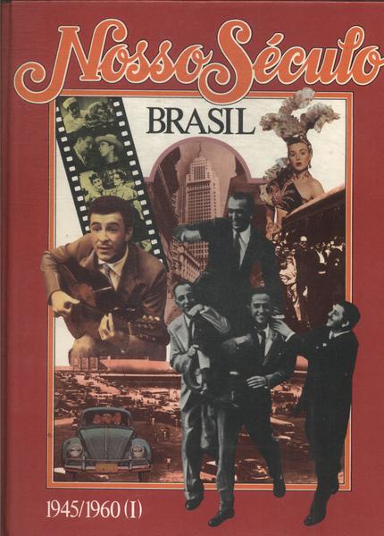 Nosso Século Brasil 1945-1960 Vol 7