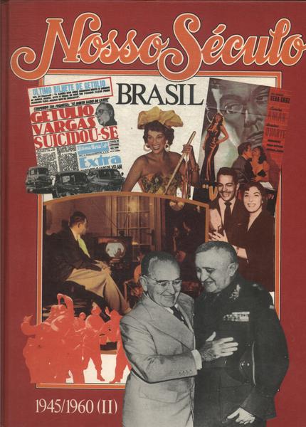 Nosso Século Brasil 1945-1960 Vol 8