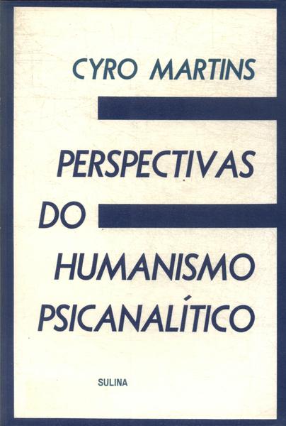 Perspectivas Do Humanismo Psicanalítico