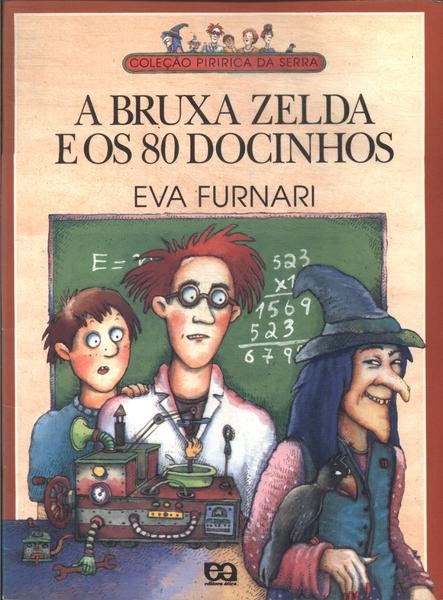 A Bruxa Zelda E Os 80 Docinhos