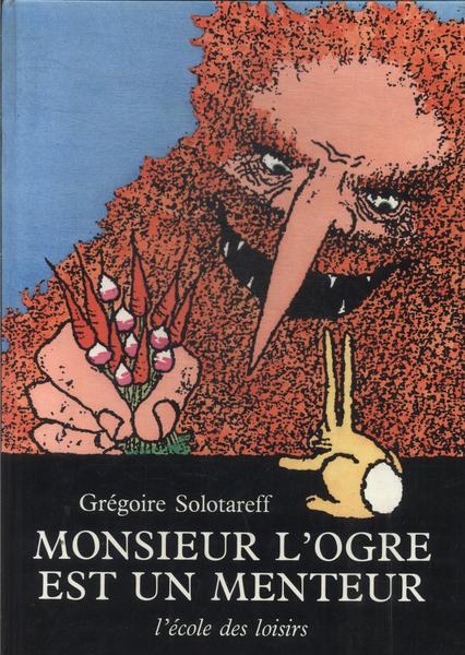 Monsieur L'ogre Est Un Menteur