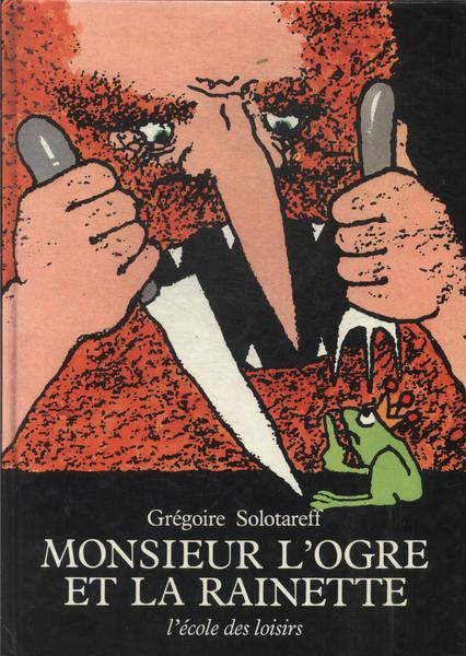 Monsieur L'ogre Et La Rainette