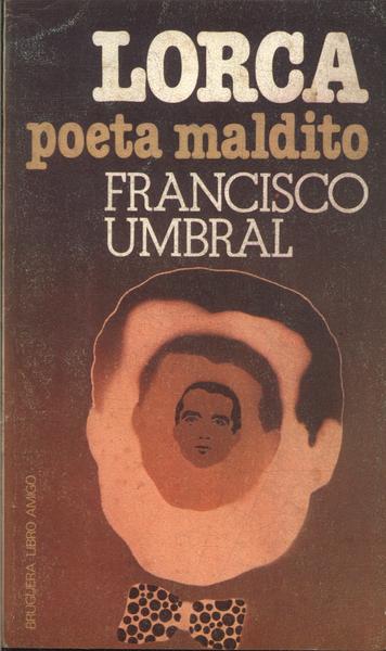 Lorca, Poeta Maldito