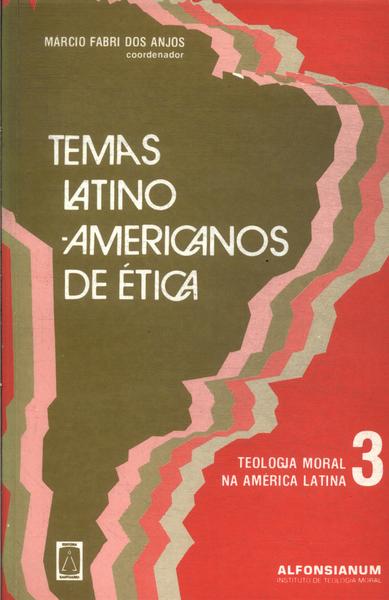 Temas Latino-americanos De Ética