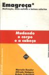 Emagreça: Mudando O Corpo E A Cabeça