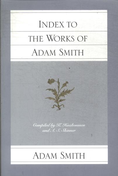 Index To The Works Of Adam Smith
