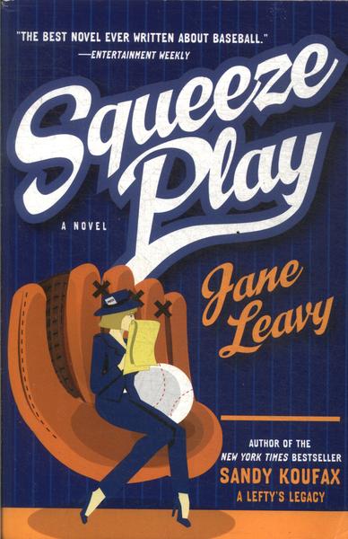 Squeeze Play: A Novel